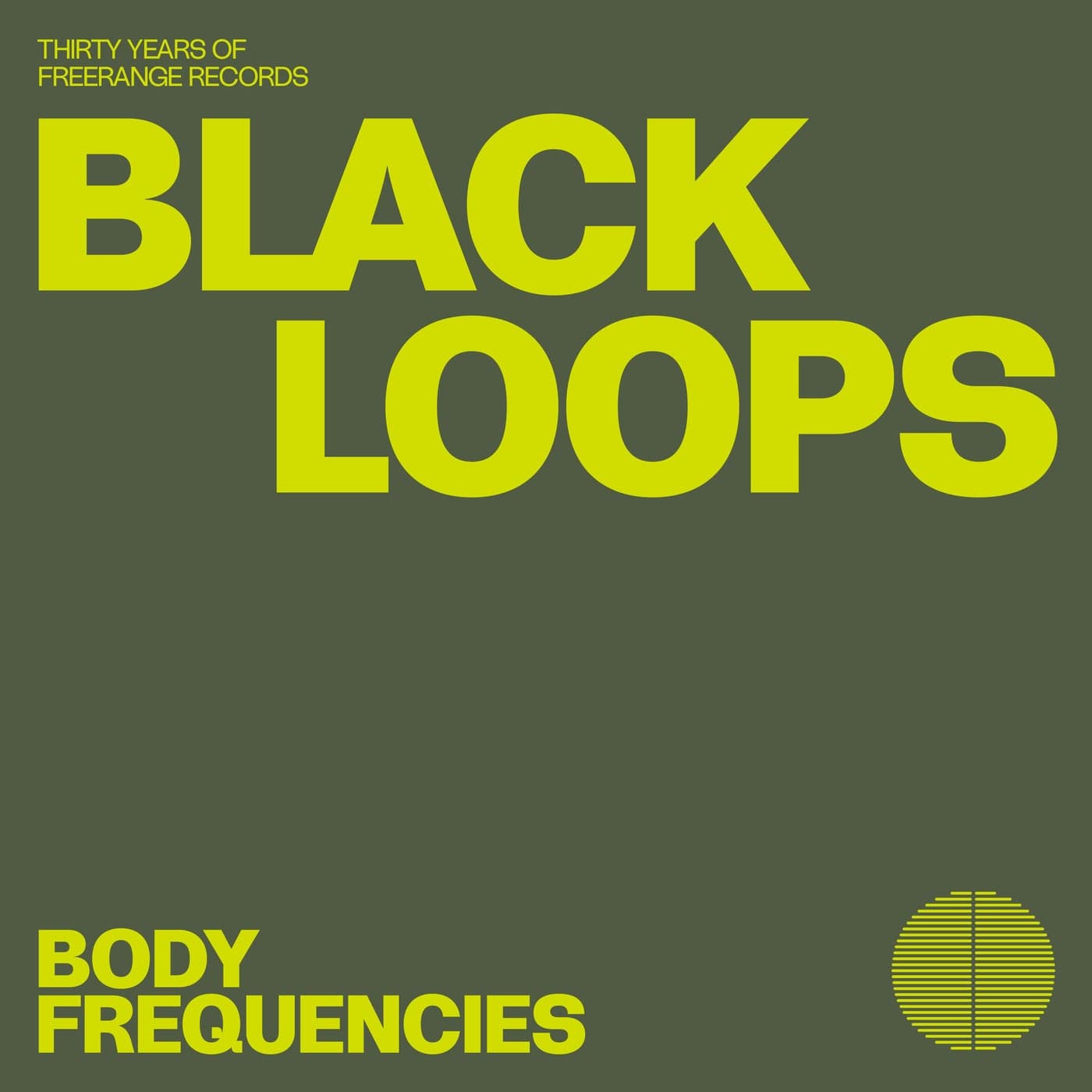 Black Loops — Body Frequencies