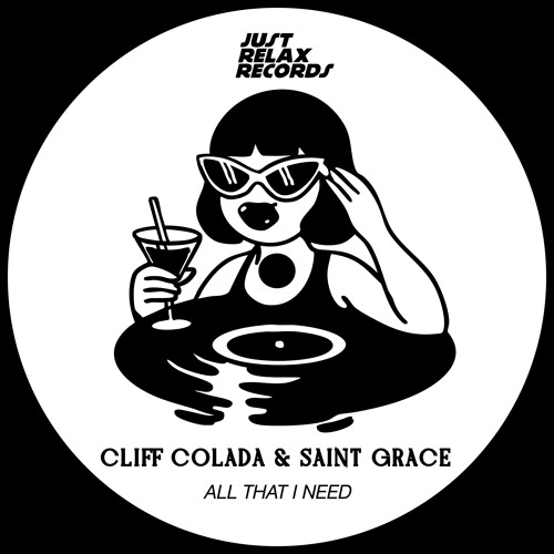 Cliff Colada & Saint Grace — All That I Need