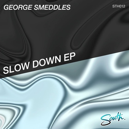 George Smeddles — Slow Down