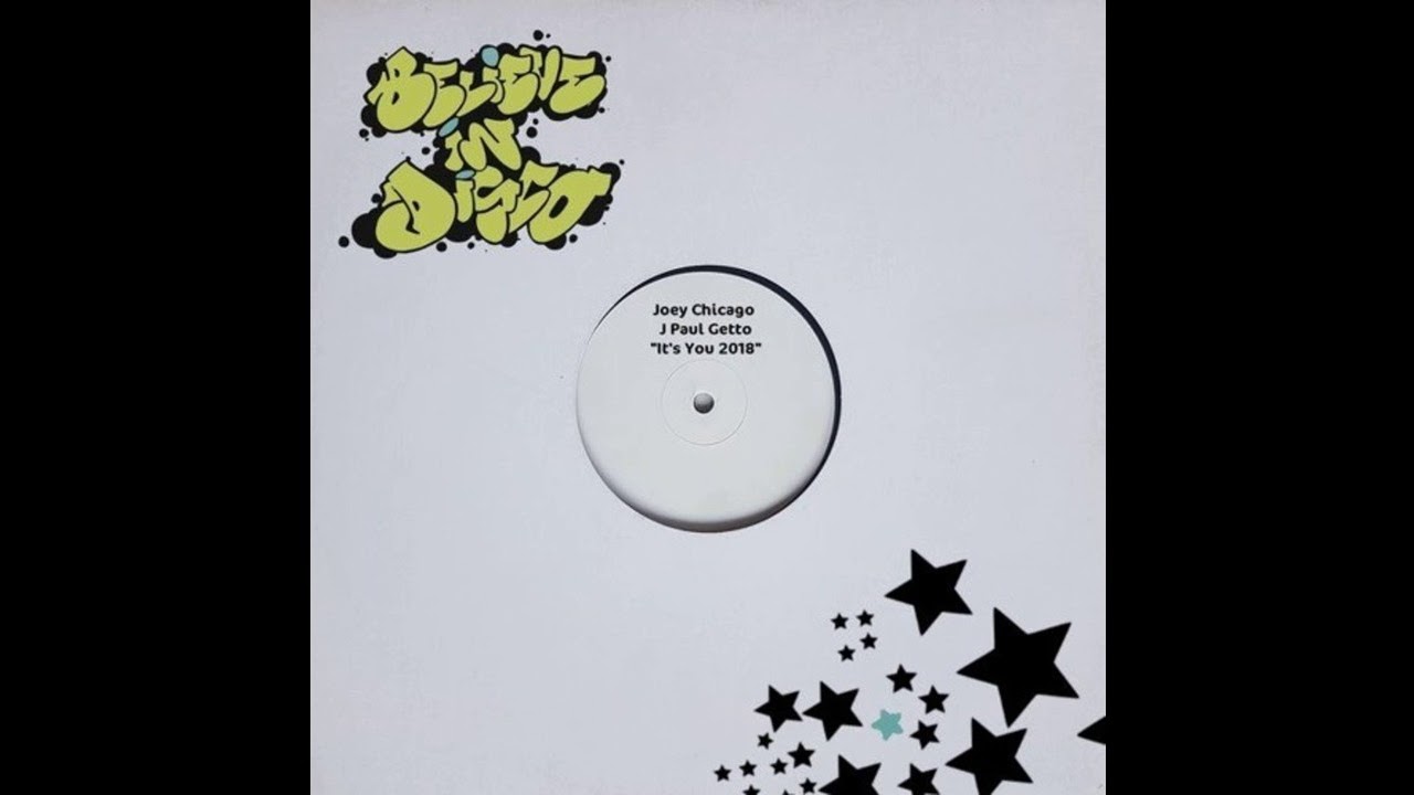 Joey Chicago & J Paul Getto — It's You 2018