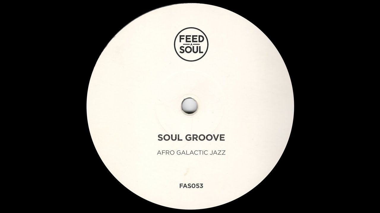 Soul Groove — Afro Galactic Jazz