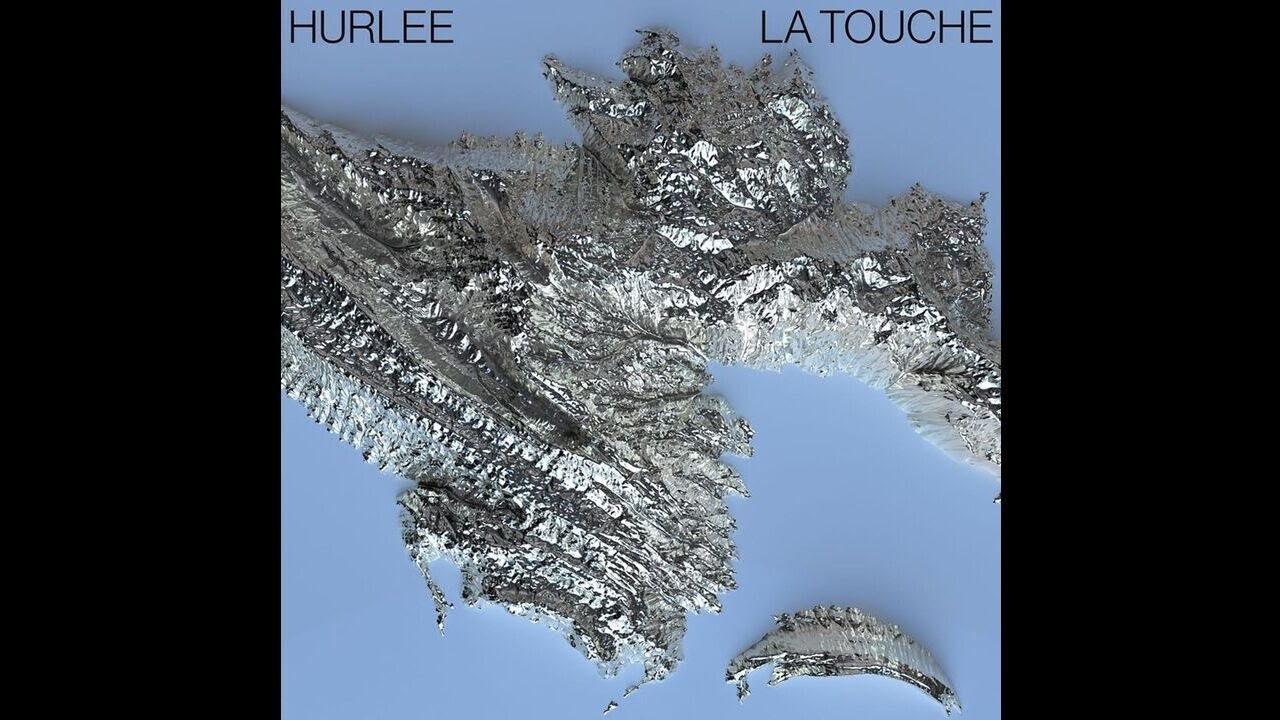 Hurlee — La Touche