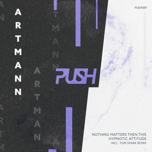 Artmann — Nothing Matters Then This
