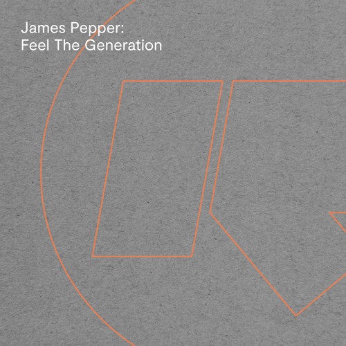 James Pepper — Feel The Generation