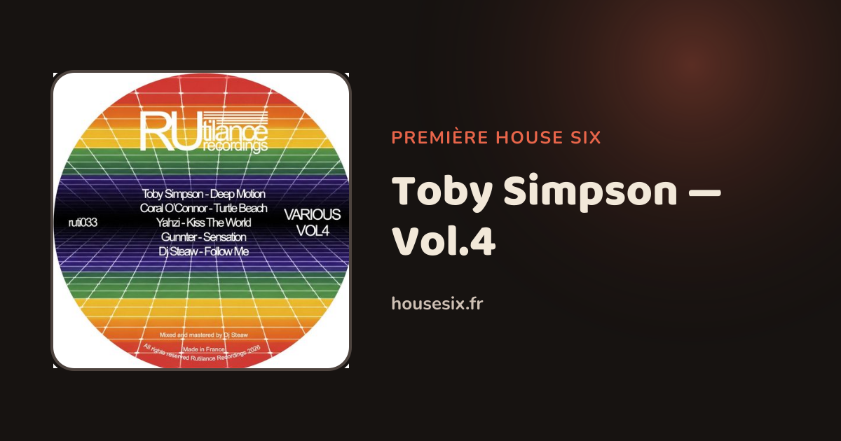 Toby Simpson — Vol.4 | Première House Six